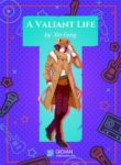 A Valiant Life