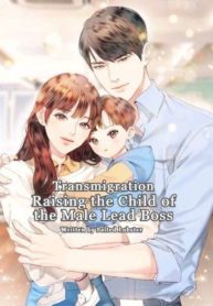 Raising the Child of the Male Lead Boss