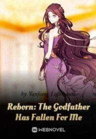 Reborn: The Godfather Has Fallen For Me