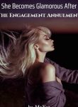 She Becomes Glamorous After The Engagement Annulment